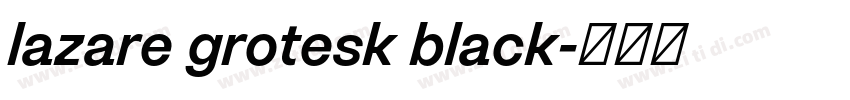 lazare grotesk black字体转换